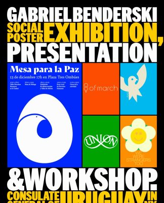 El Consulado General del Uruguay en Nueva York tiene el agrado de invitarle aSocial Posters de Gabriel Benderski Un taller y exhibición de diseño gráfico Jueves 26 de abril – 5:30PM